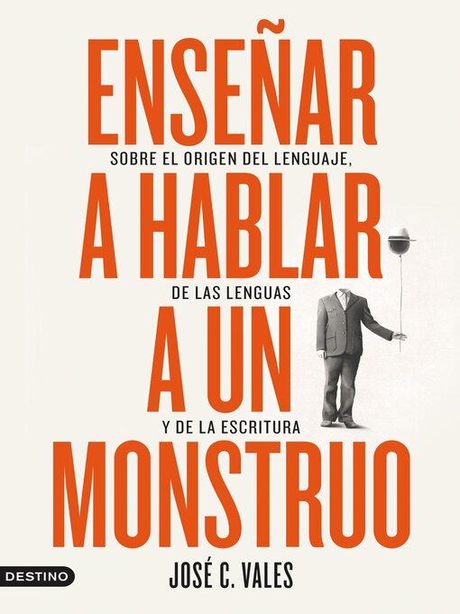 Title details for Enseñar a hablar a un monstruo by José C. Vales - Available